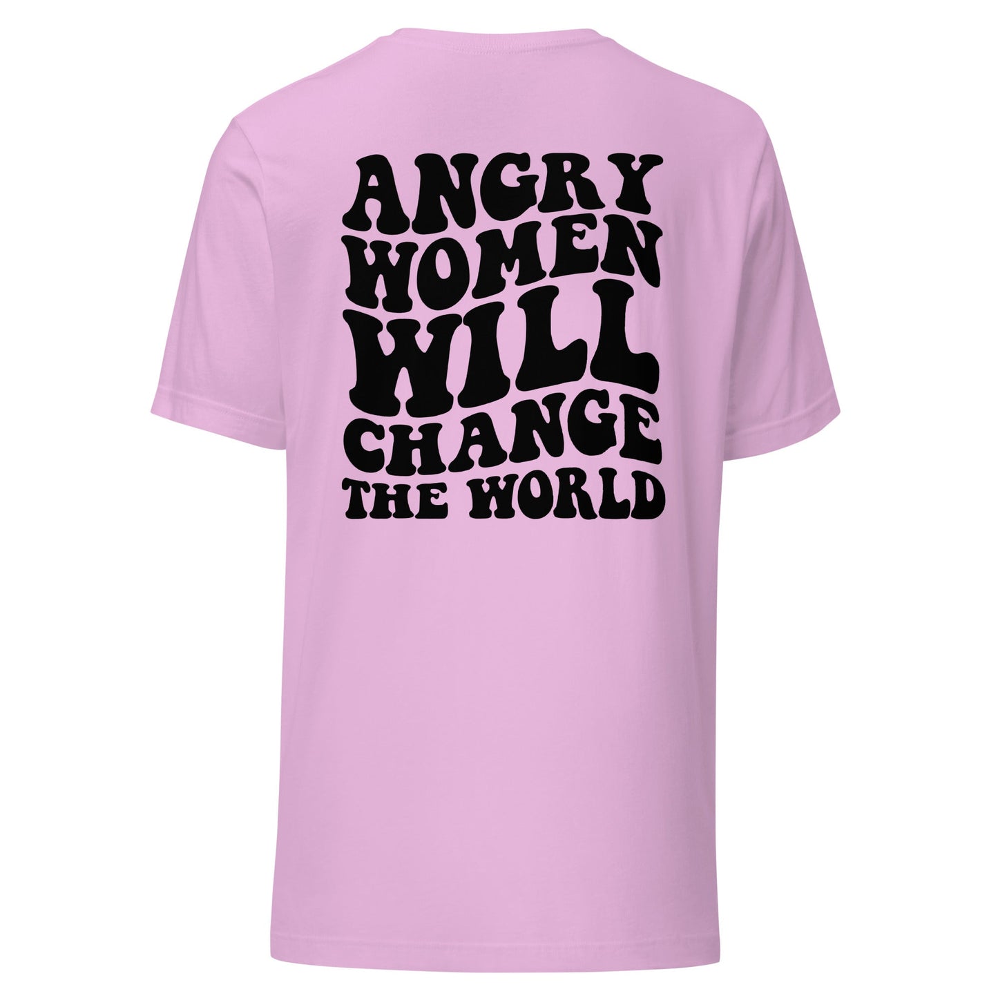 Angry Women Will Change The World Unisex T-Shirt - Not Your Mama's Fave