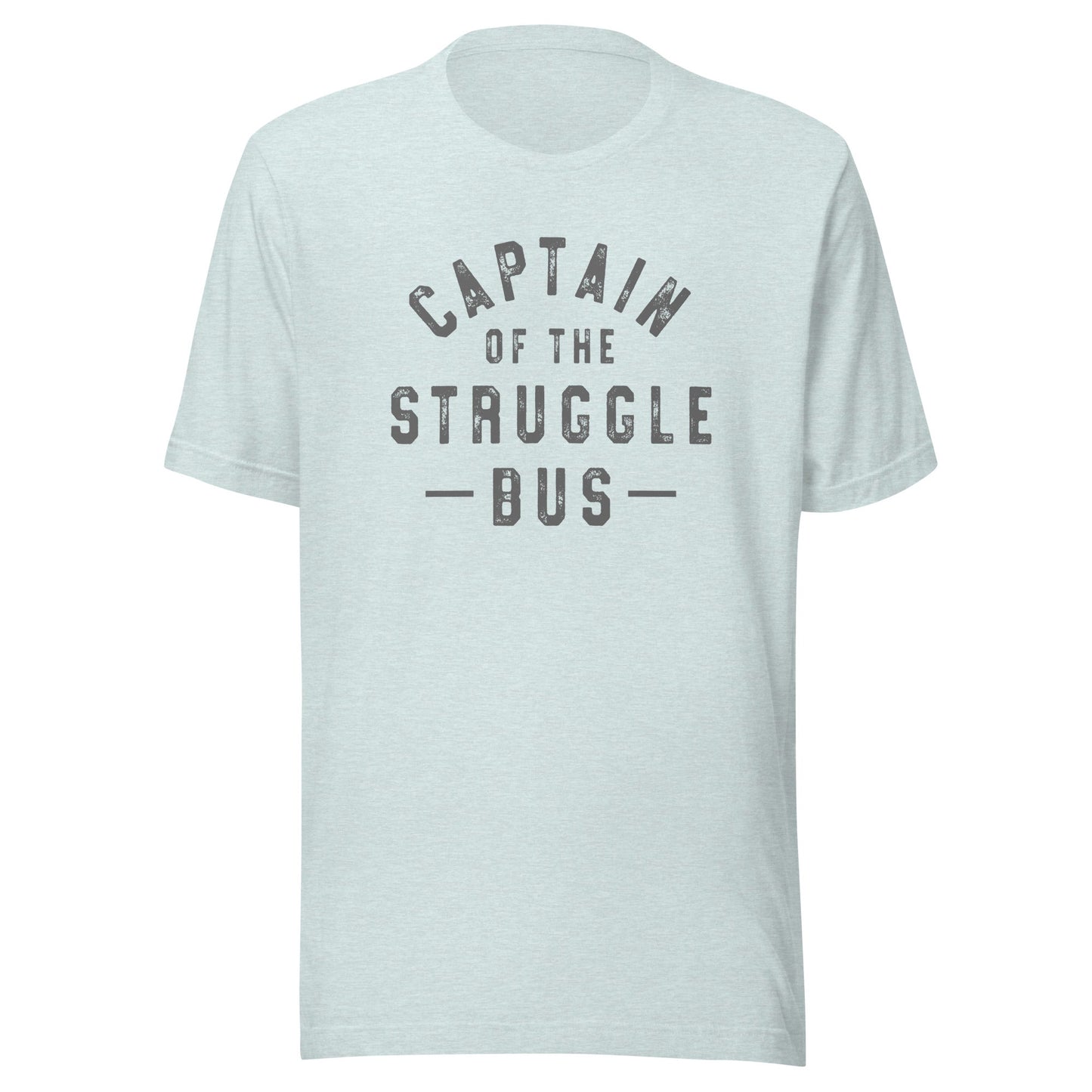 Captain of the Struggle Bus Unisex T-Shirt - Not Your Mama's Fave