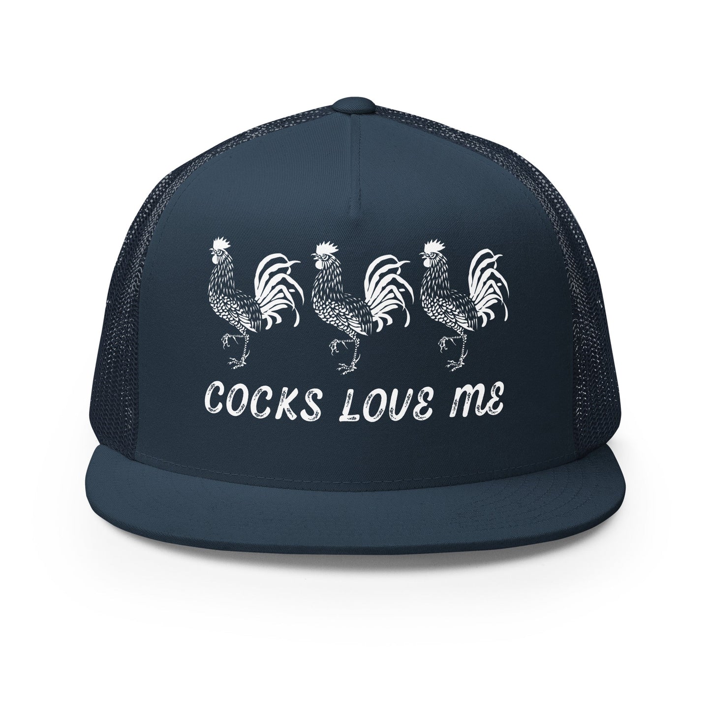 Cocks Love Me Trucker Cap - Not Your Mama's Fave