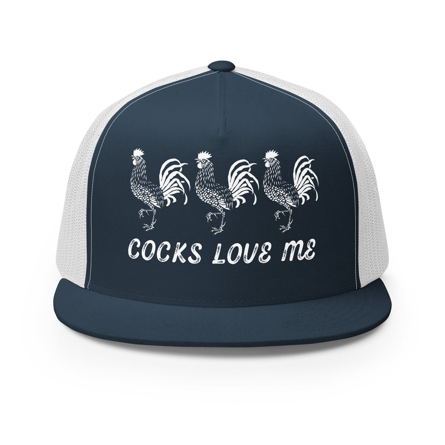 Cocks Love Me Trucker Cap - Not Your Mama's Fave