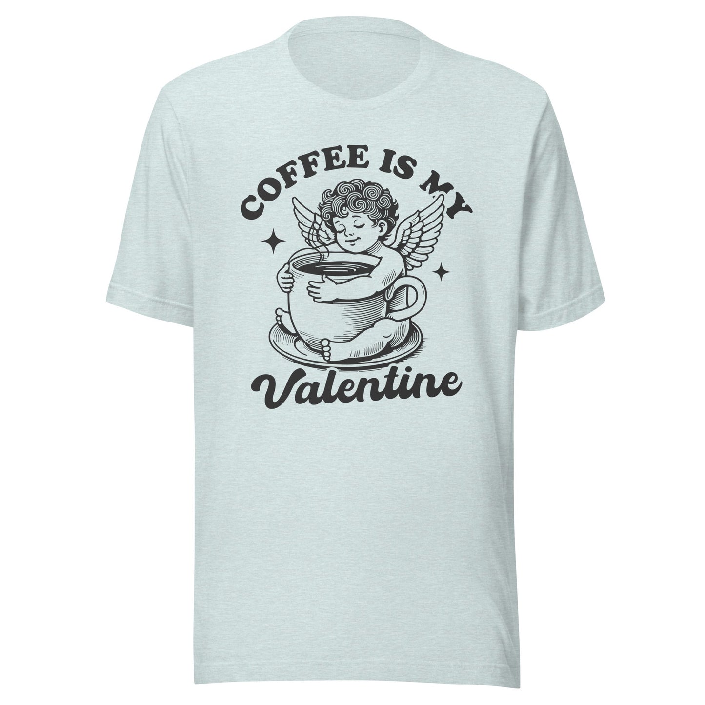 Coffee Is My Valentine (Black) Unisex T-Shirt - Not Your Mama's Fave