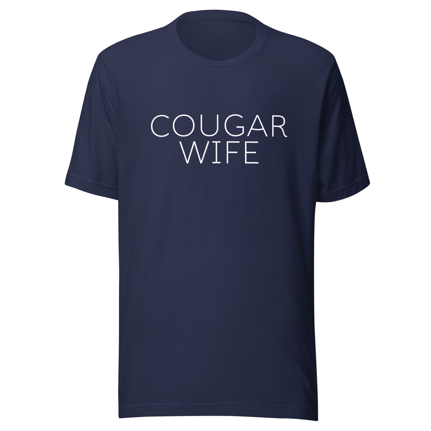Cougar Wife Unisex T-Shirt - Not Your Mama's Fave