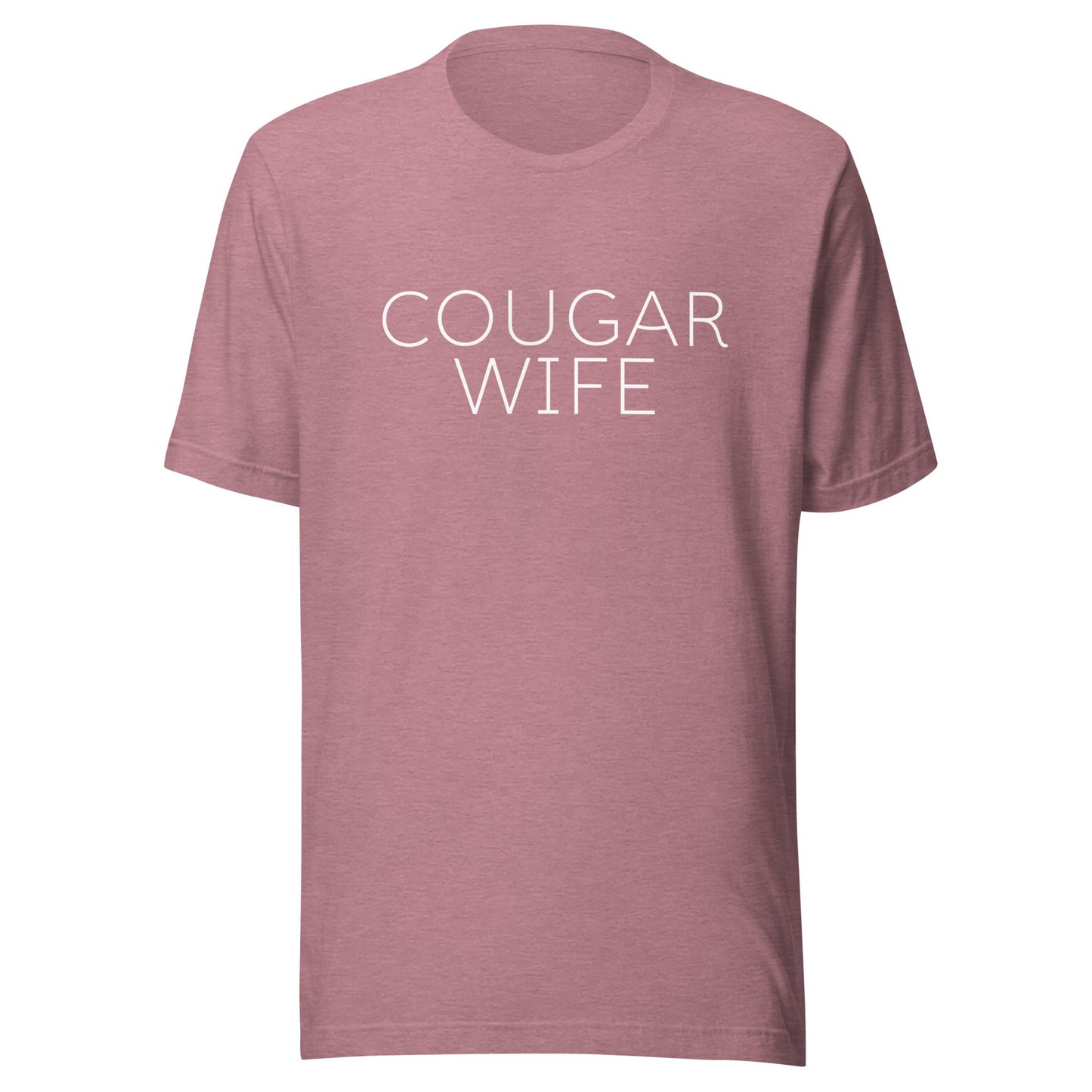Cougar Wife Unisex T-Shirt - Not Your Mama's Fave