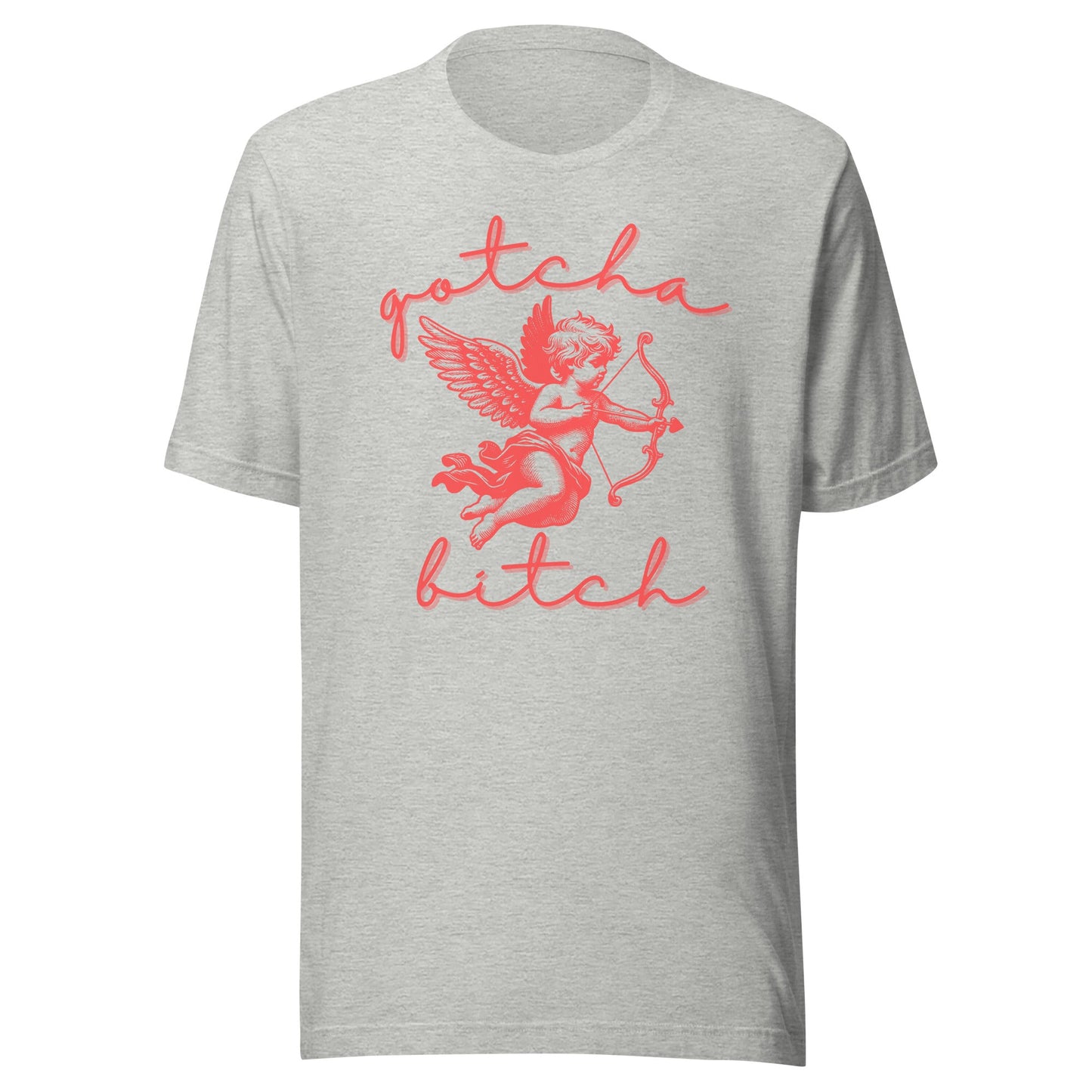 Cupid Gotcha Bitch Unisex T-Shirt - Not Your Mama's Fave
