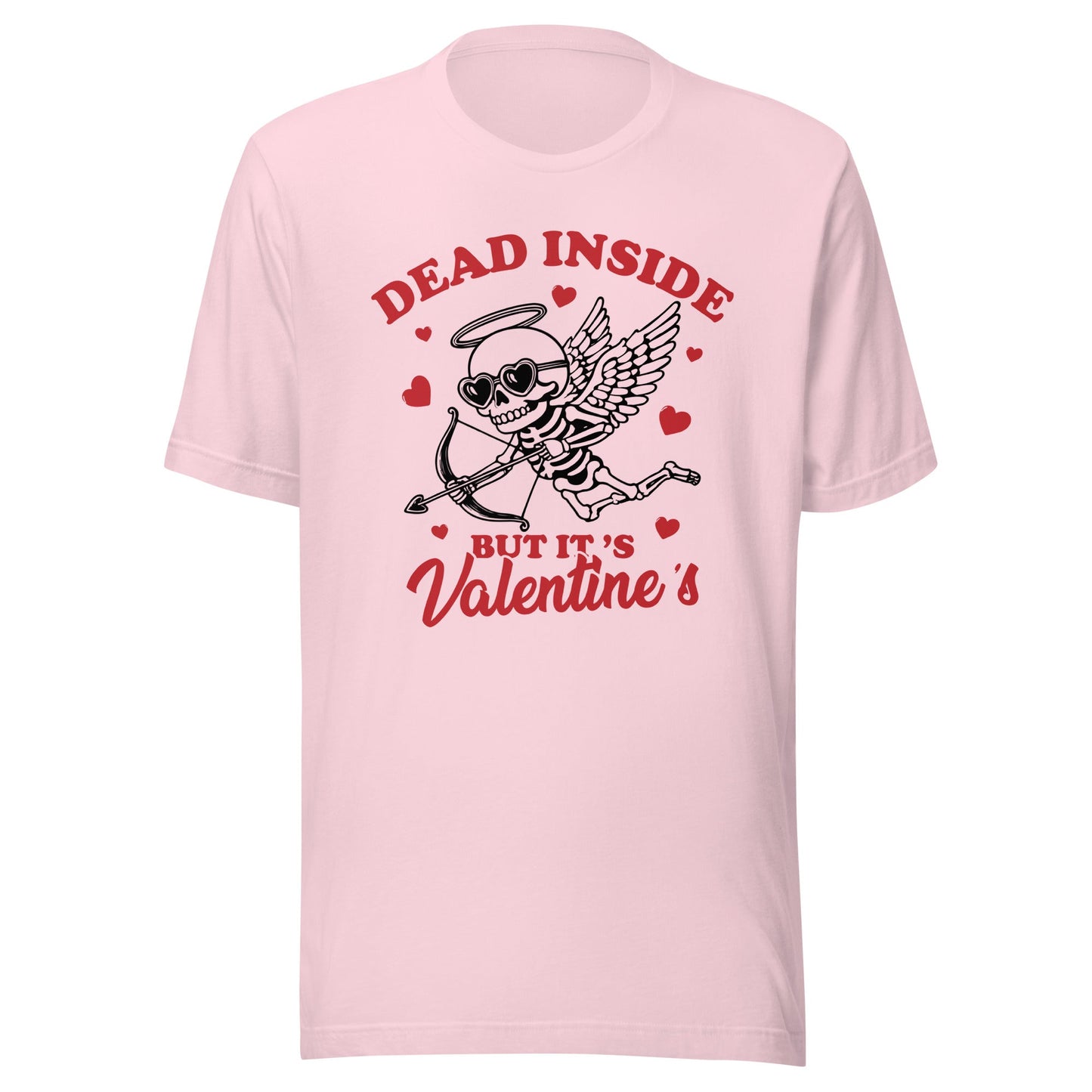 Dead Inside But It's Valentine's (Multi) Unisex T-Shirt - Not Your Mama's Fave