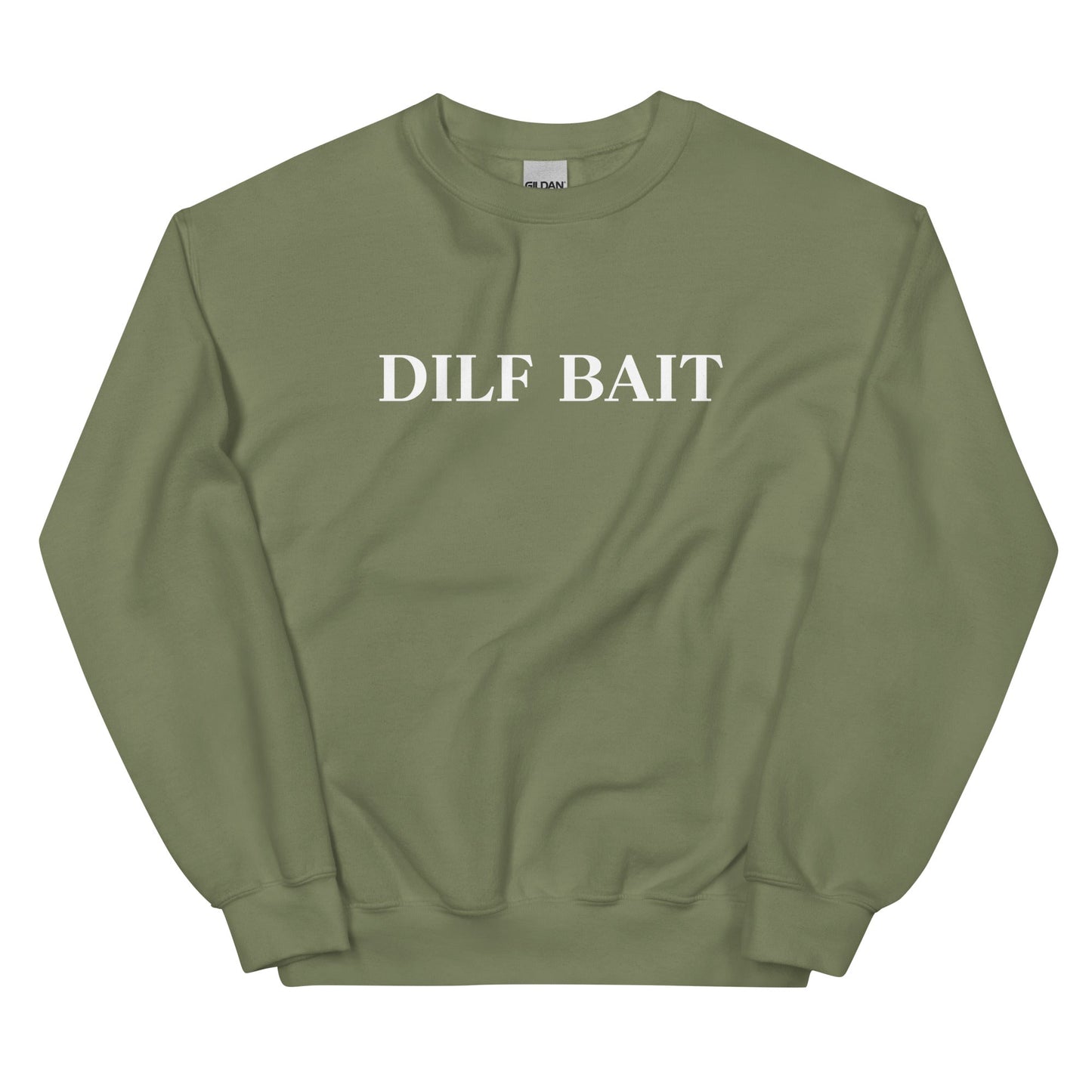 Dilf Bait Sweatshirt - Not Your Mama's Fave