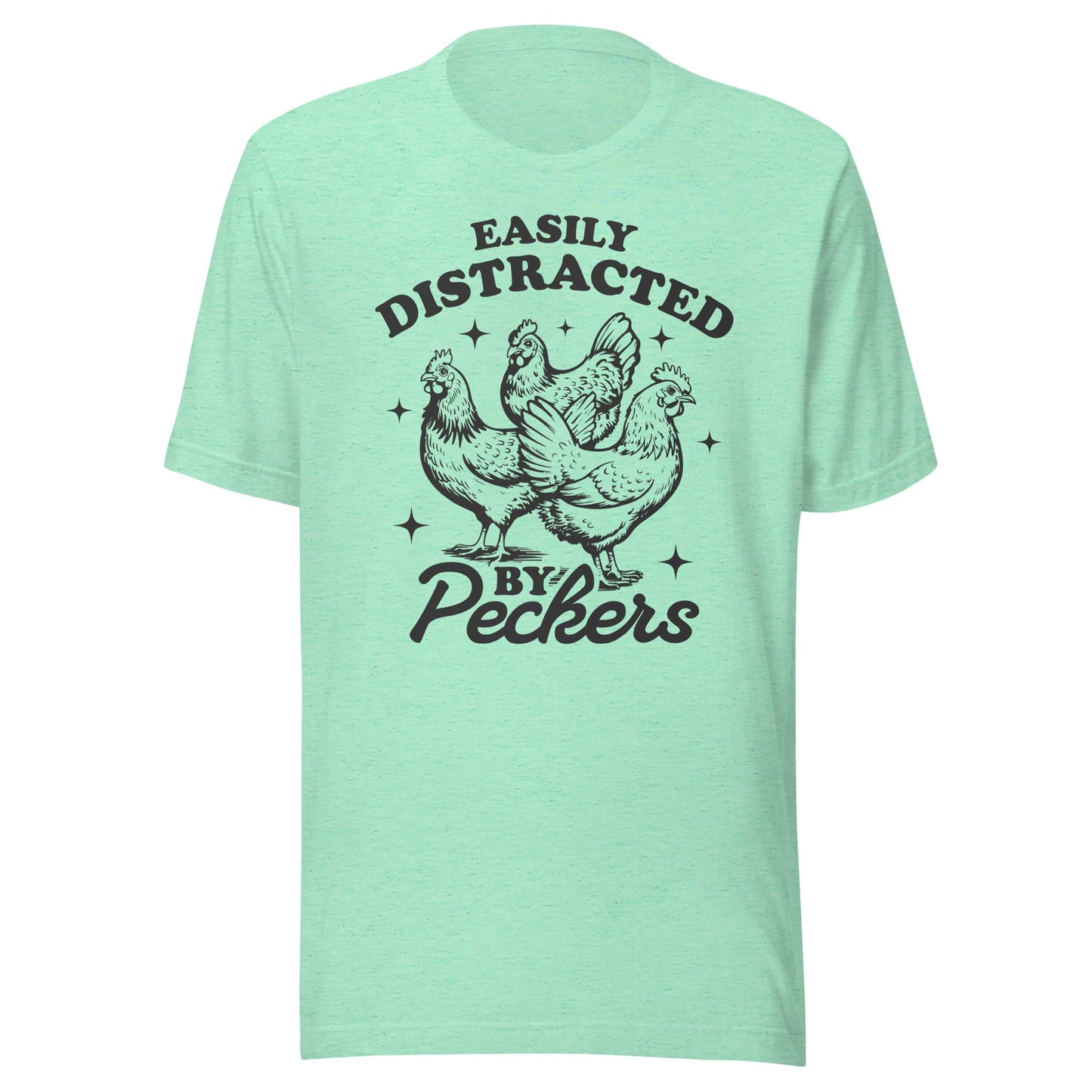 Easily Distracted By Peckers (Black) Unisex T-Shirt - Not Your Mama's Fave