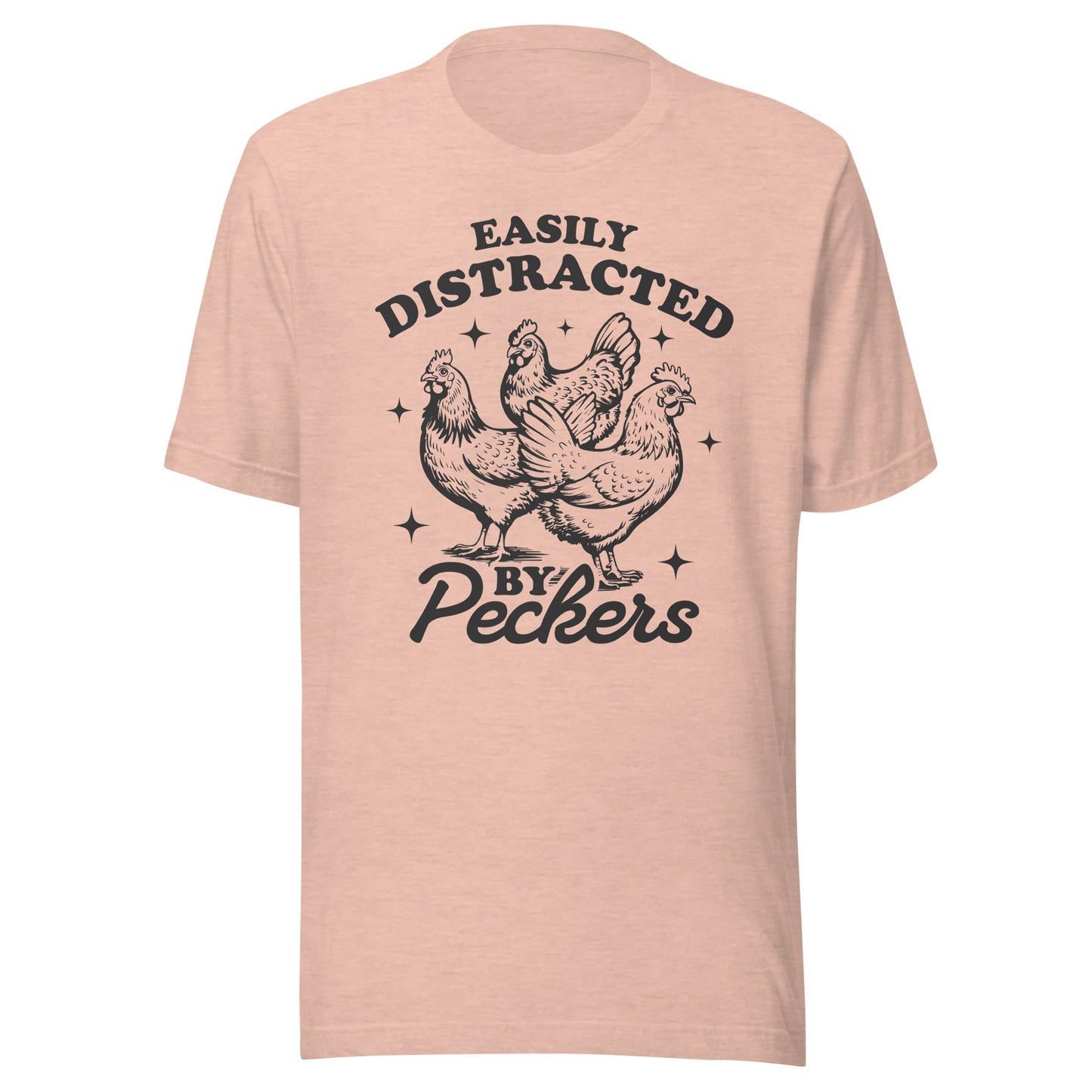 Easily Distracted By Peckers (Black) Unisex T-Shirt - Not Your Mama's Fave