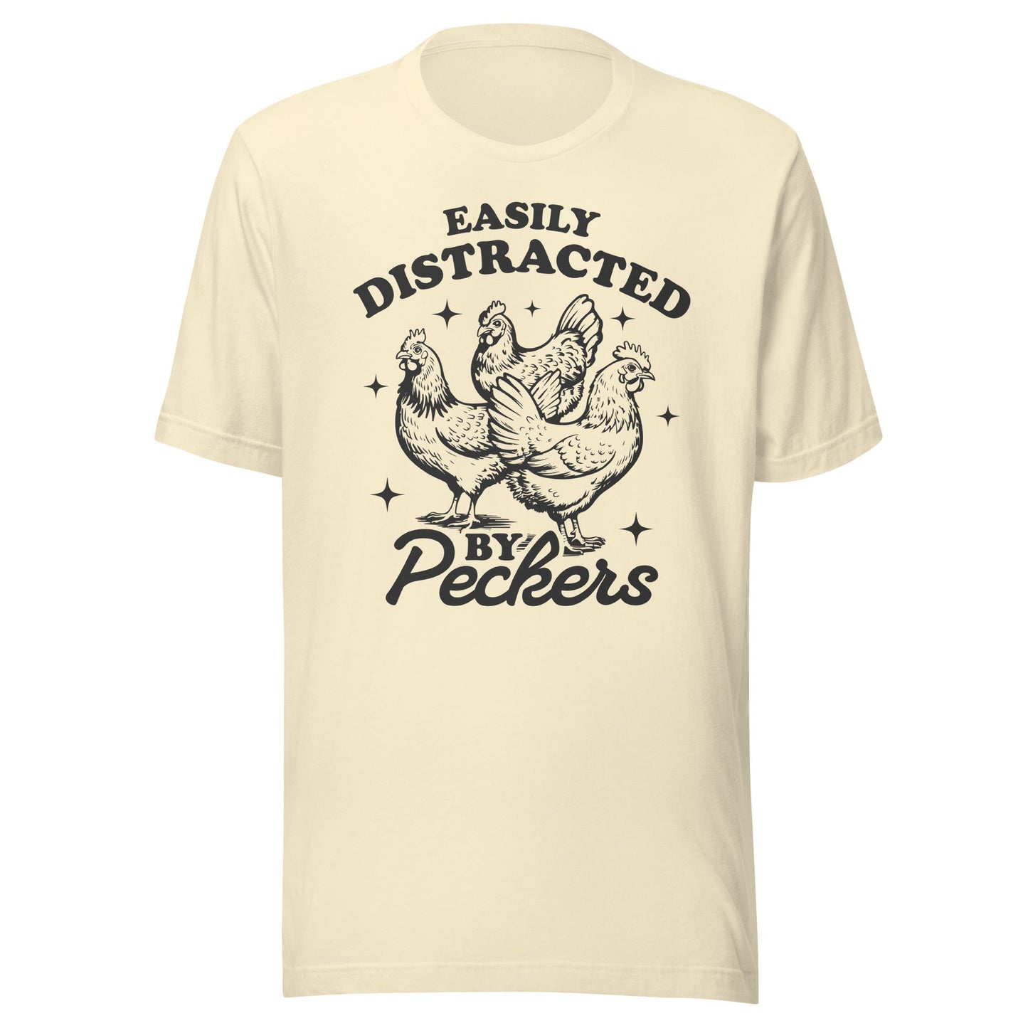 Easily Distracted By Peckers (Black) Unisex T-Shirt - Not Your Mama's Fave