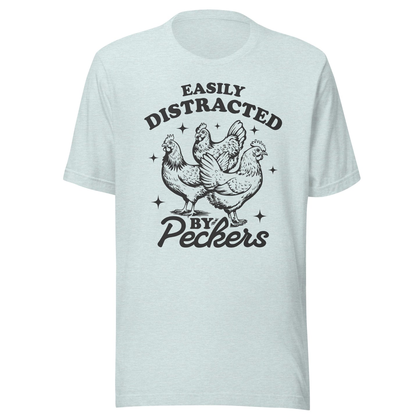 Easily Distracted By Peckers (Black) Unisex T-Shirt - Not Your Mama's Fave