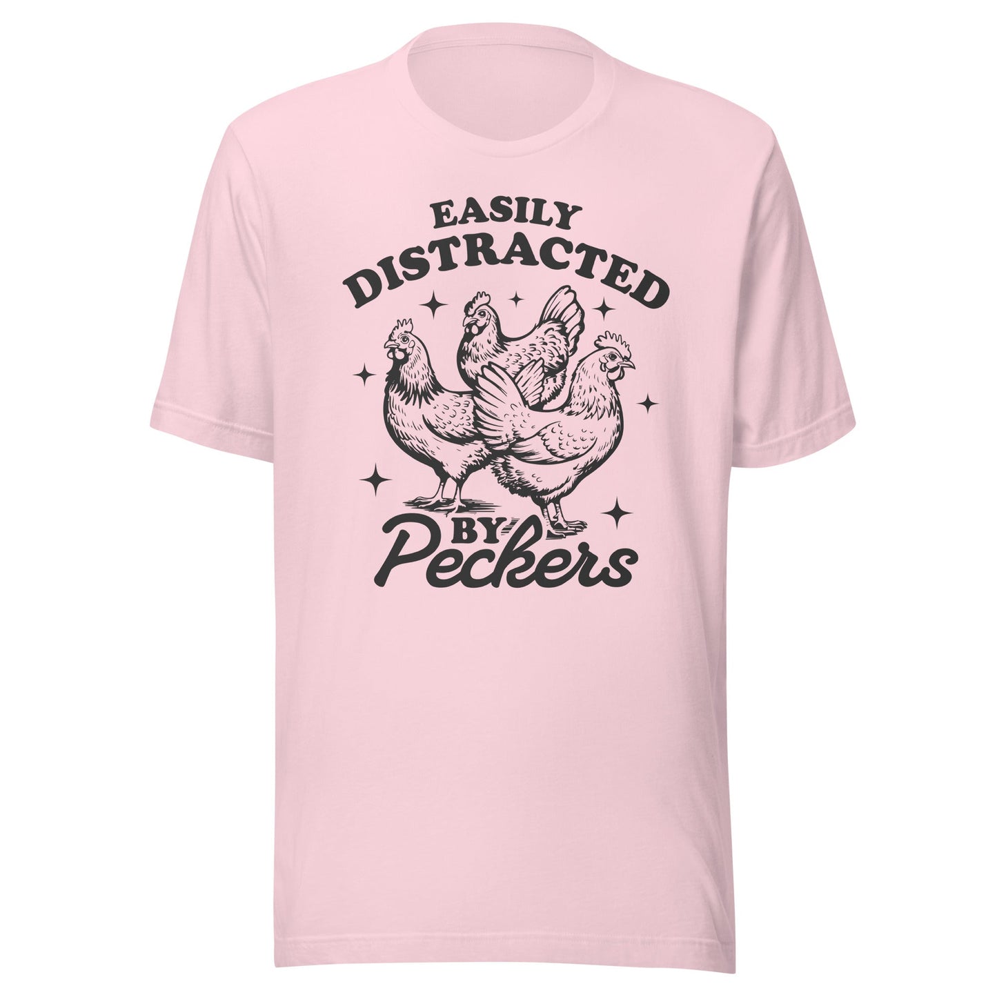 Easily Distracted By Peckers (Black) Unisex T-Shirt - Not Your Mama's Fave