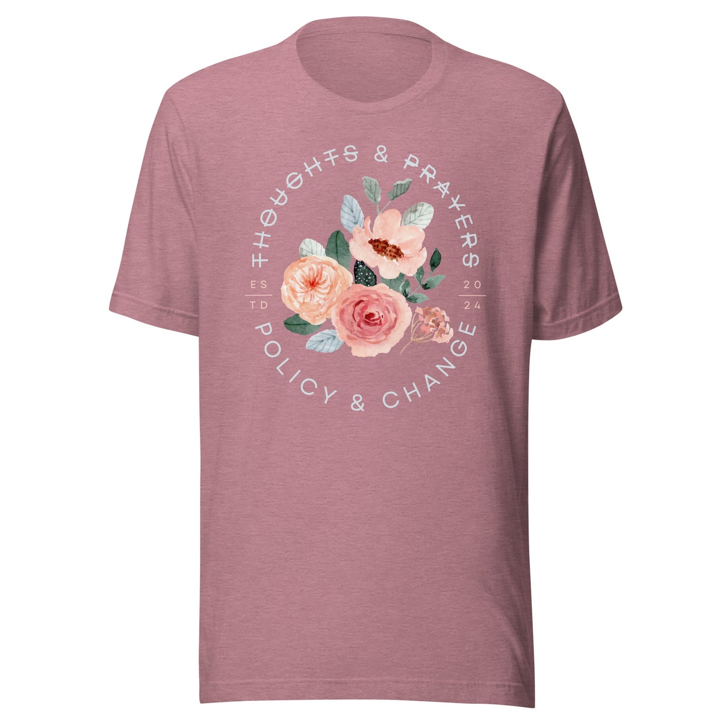 Floral Policy & Change Unisex T-Shirt - Not Your Mama's Fave