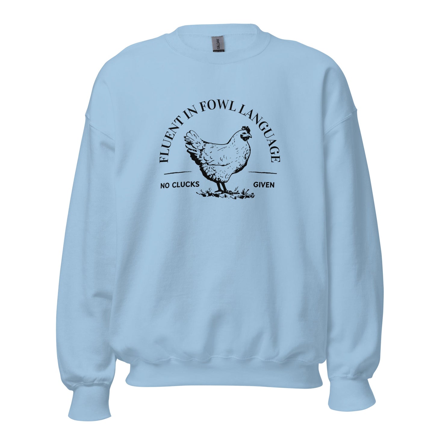 Fluent In Fowl Language Unisex Sweatshirt - Not Your Mama's Fave