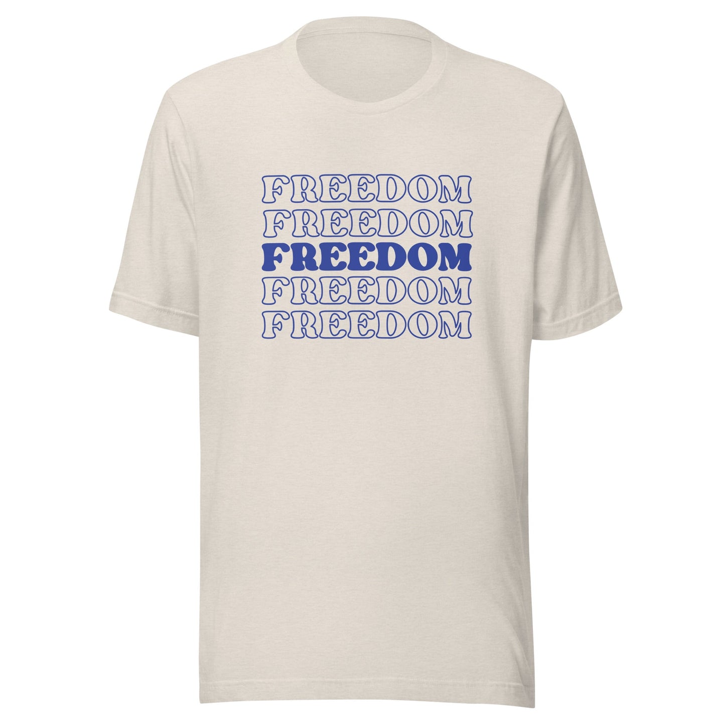 Freedom Unisex T-Shirt - Not Your Mama's Fave