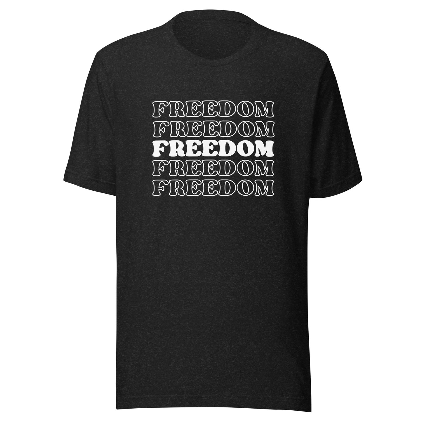 Freedom Unisex T-Shirt - Not Your Mama's Fave