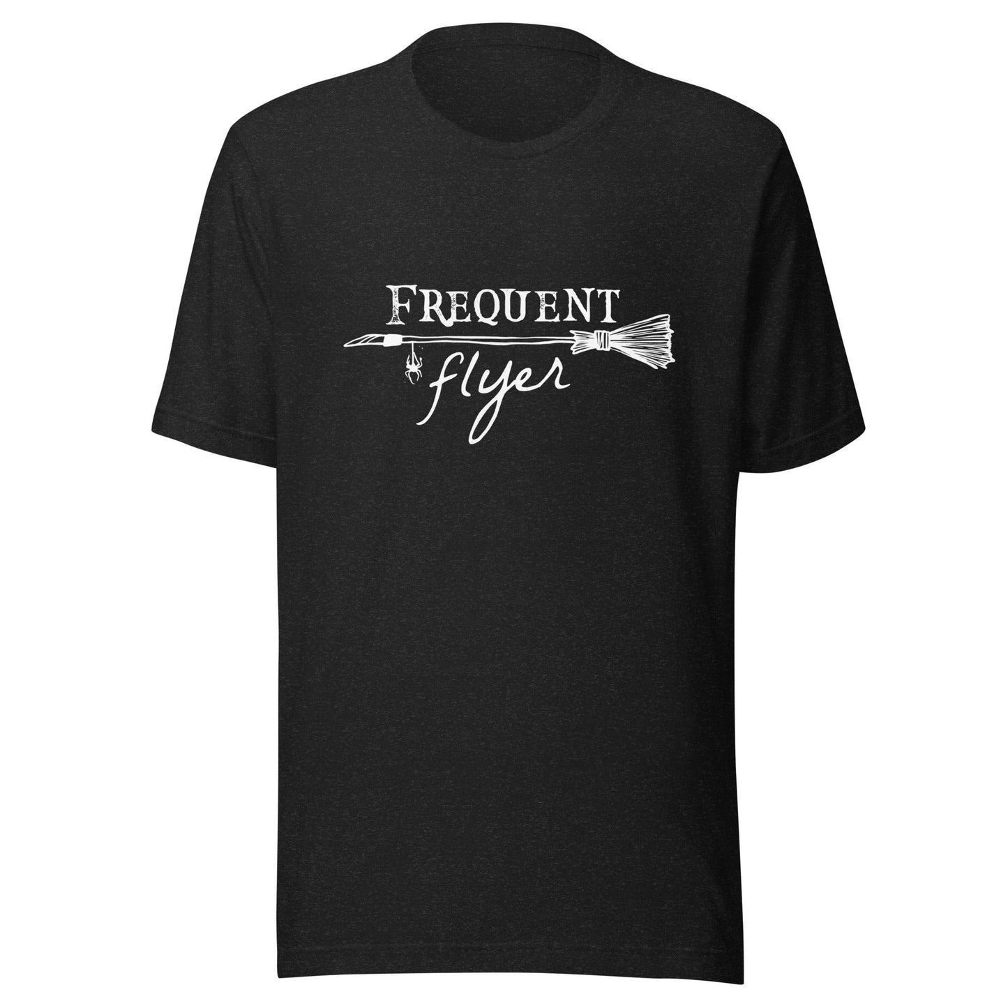Frequent Flyer Broom Unisex T-Shirt - Not Your Mama's Fave