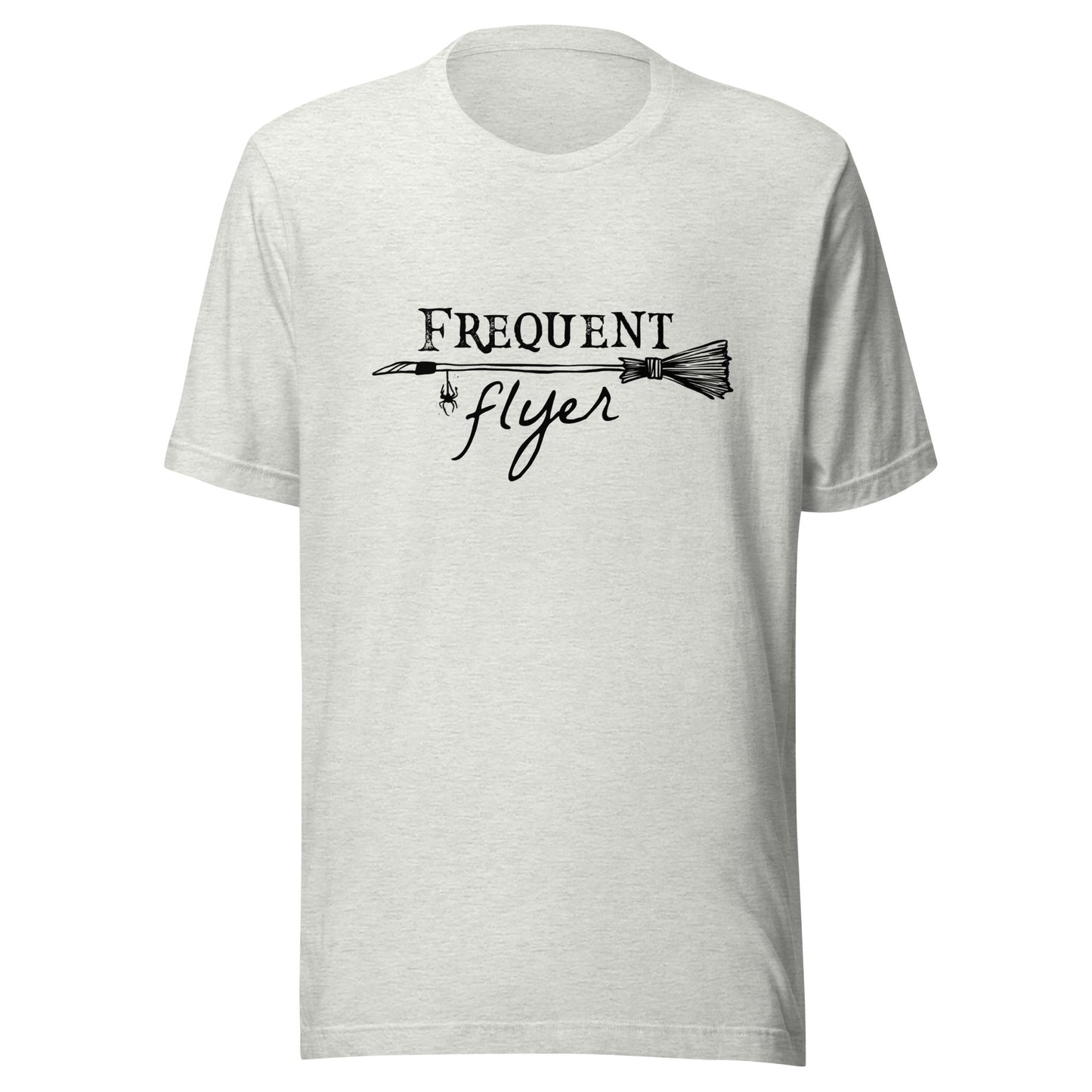 Frequent Flyer Broom Unisex T-Shirt - Not Your Mama's Fave