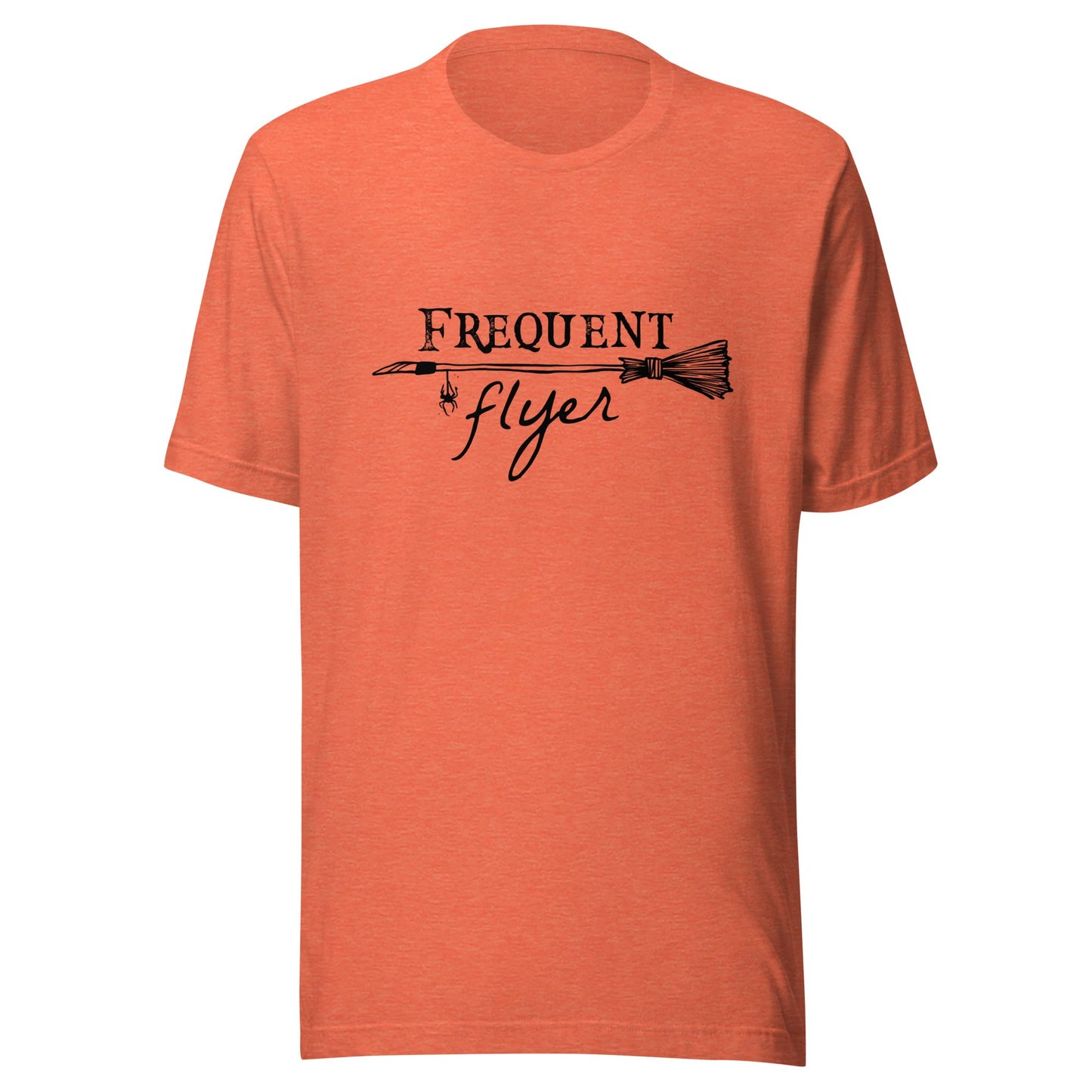 Frequent Flyer Broom Unisex T-Shirt - Not Your Mama's Fave