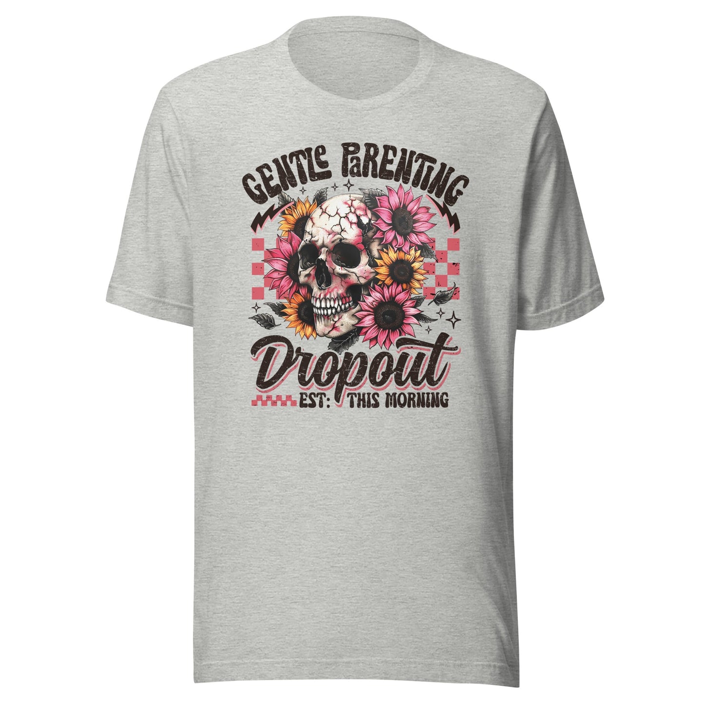 Gentle Parenting Dropout Unisex T-Shirt - Not Your Mama's Fave