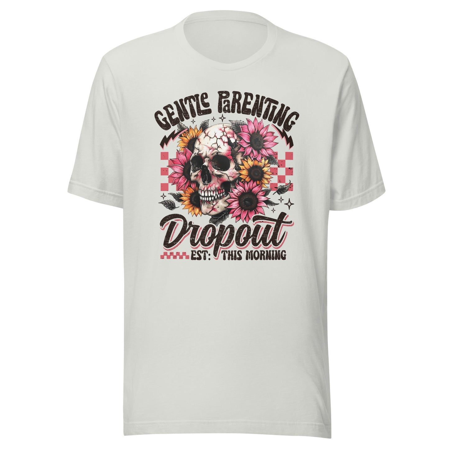Gentle Parenting Dropout Unisex T-Shirt - Not Your Mama's Fave