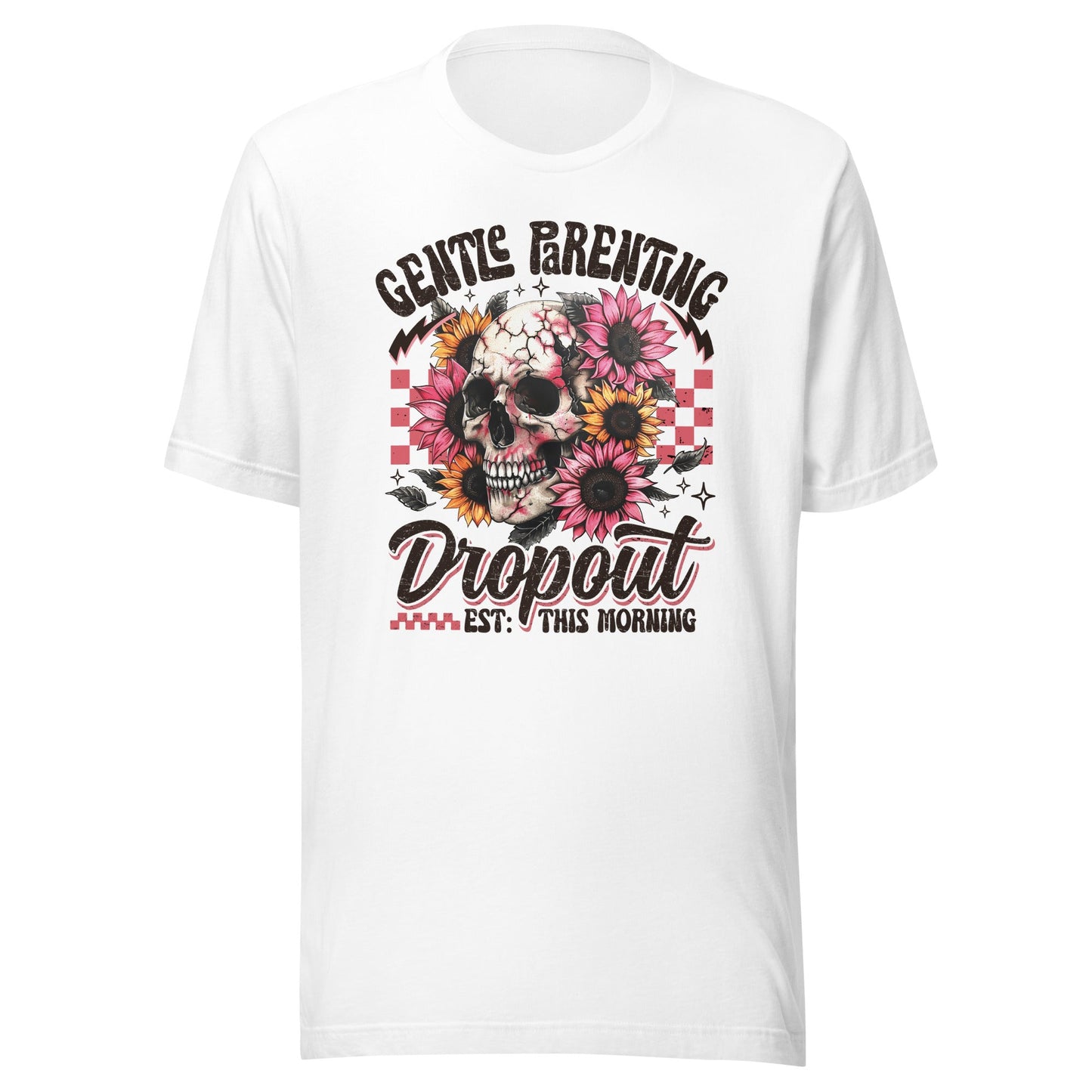 Gentle Parenting Dropout Unisex T-Shirt - Not Your Mama's Fave