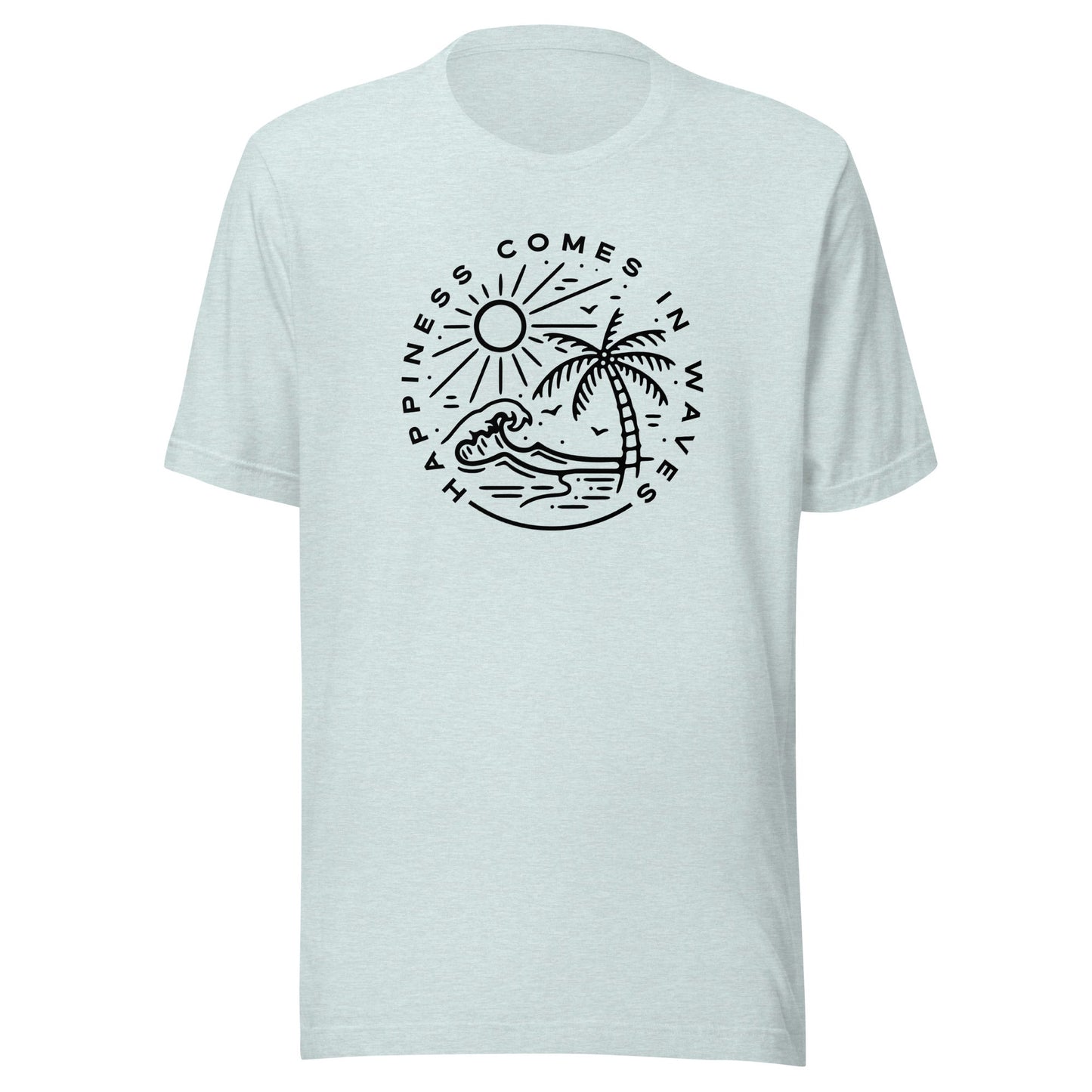 Happiness Comes In Waves Unisex T-Shirt - Not Your Mama's Fave