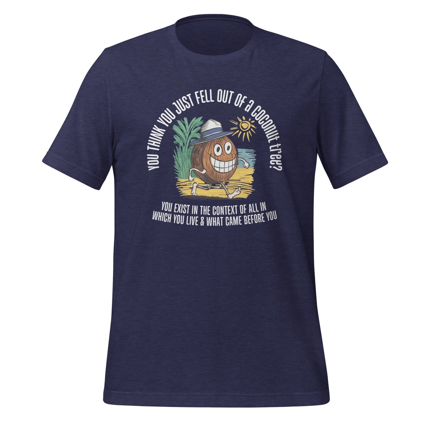 Happy Coconut Unisex T-Shirt - Not Your Mama's Fave