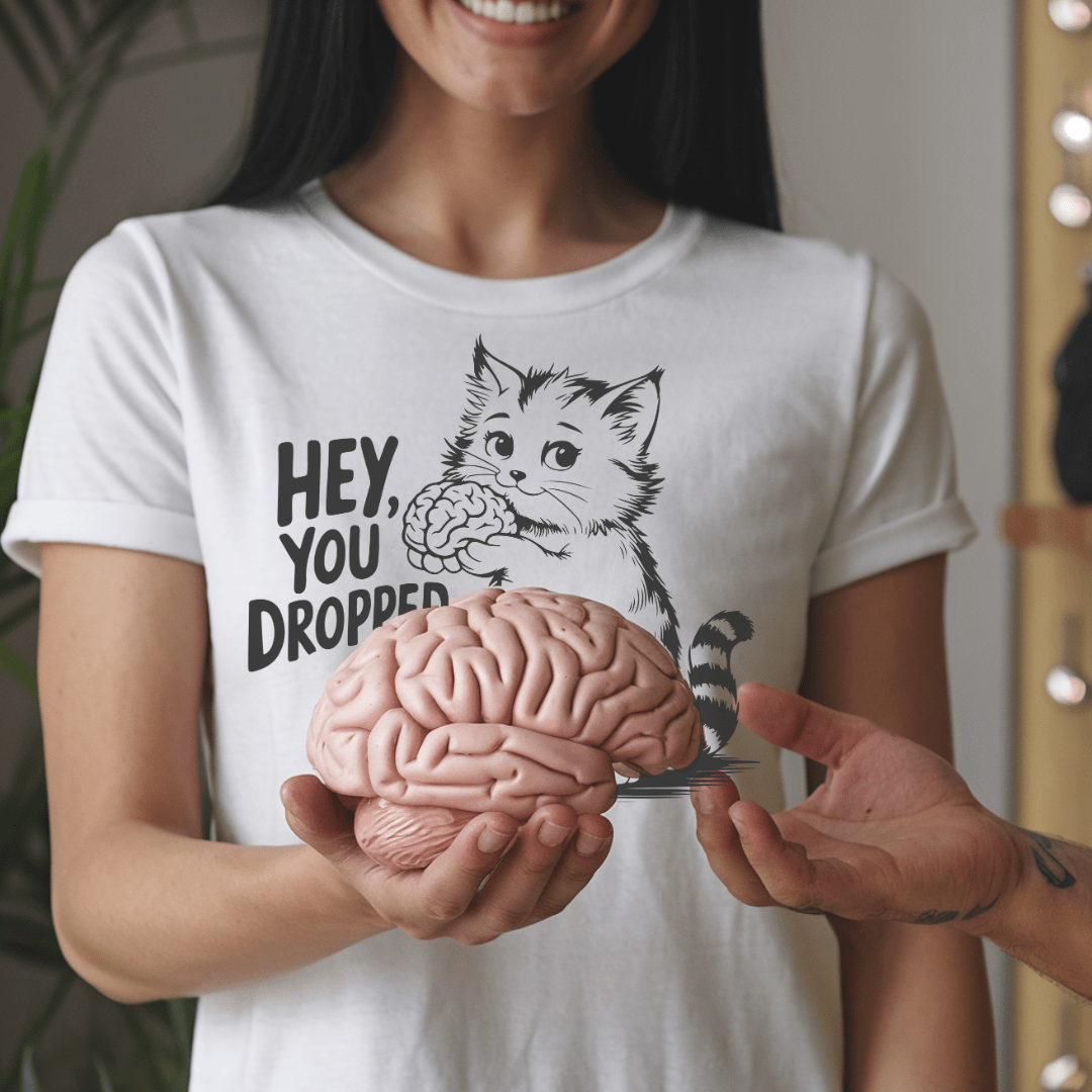 Hey You Dropped This Unisex T-Shirt - Not Your Mama's Fave