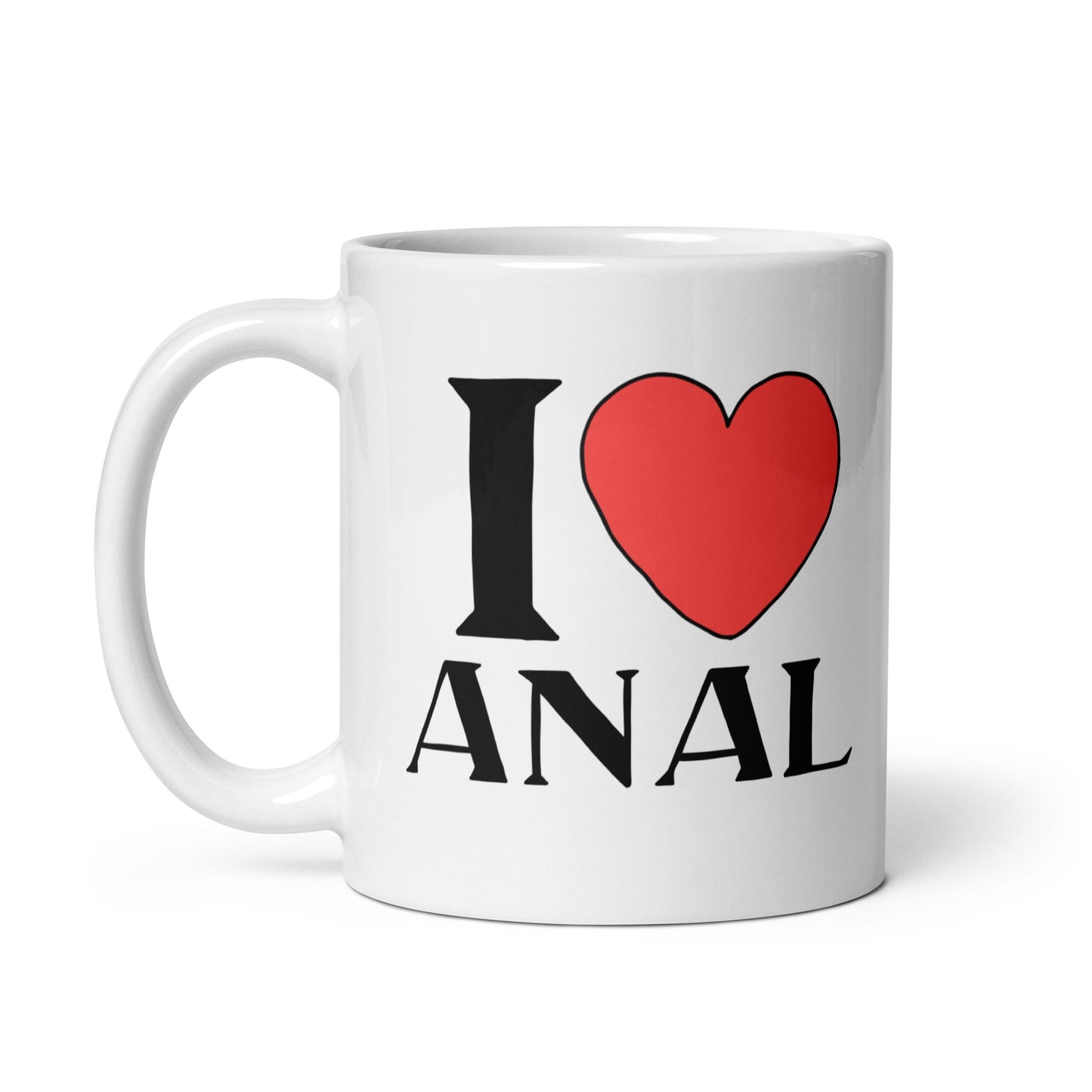 I LOVE ANAL Coffee Mug - Not Your Mama's Fave