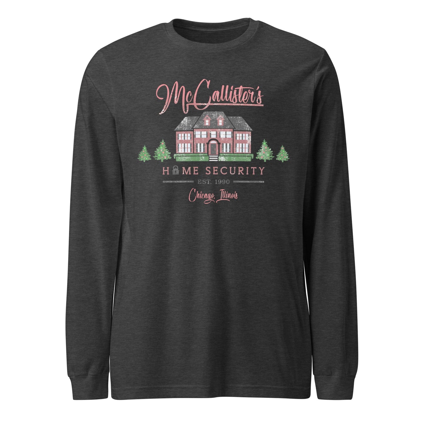 McCallister's Home Security Unisex Long Sleeve Tee - Not Your Mama's Fave