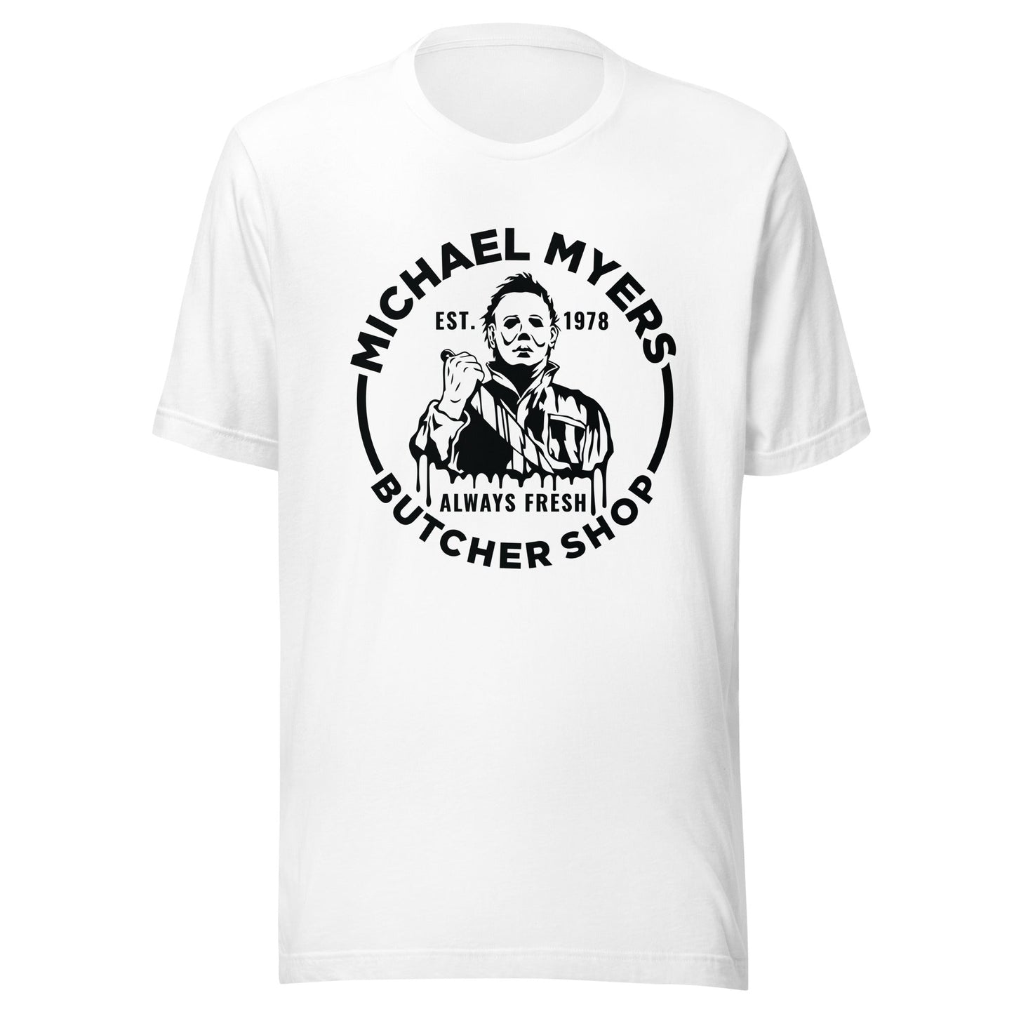 Michael Myers Butcher Shop Unisex T-Shirt - Not Your Mama's Fave