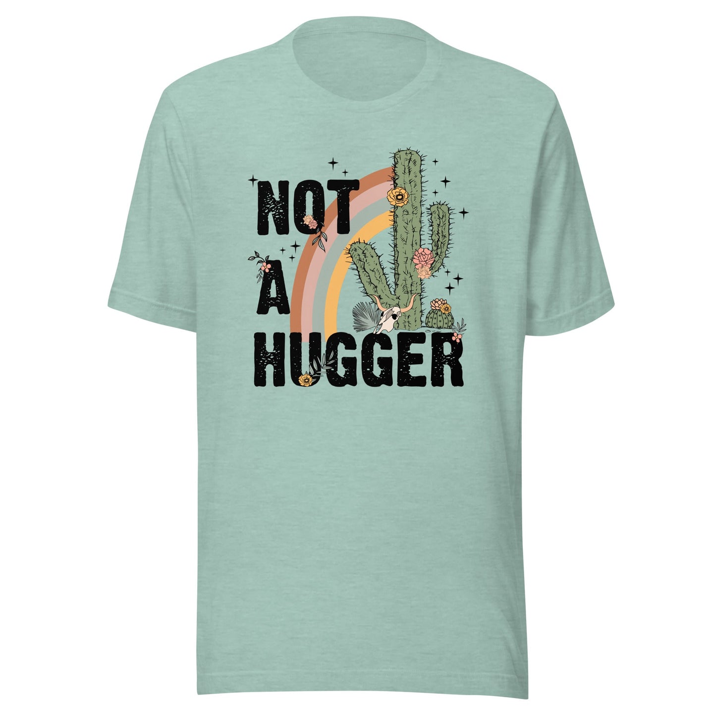 Not A Hugger Unisex T-Shirt - Not Your Mama's Fave