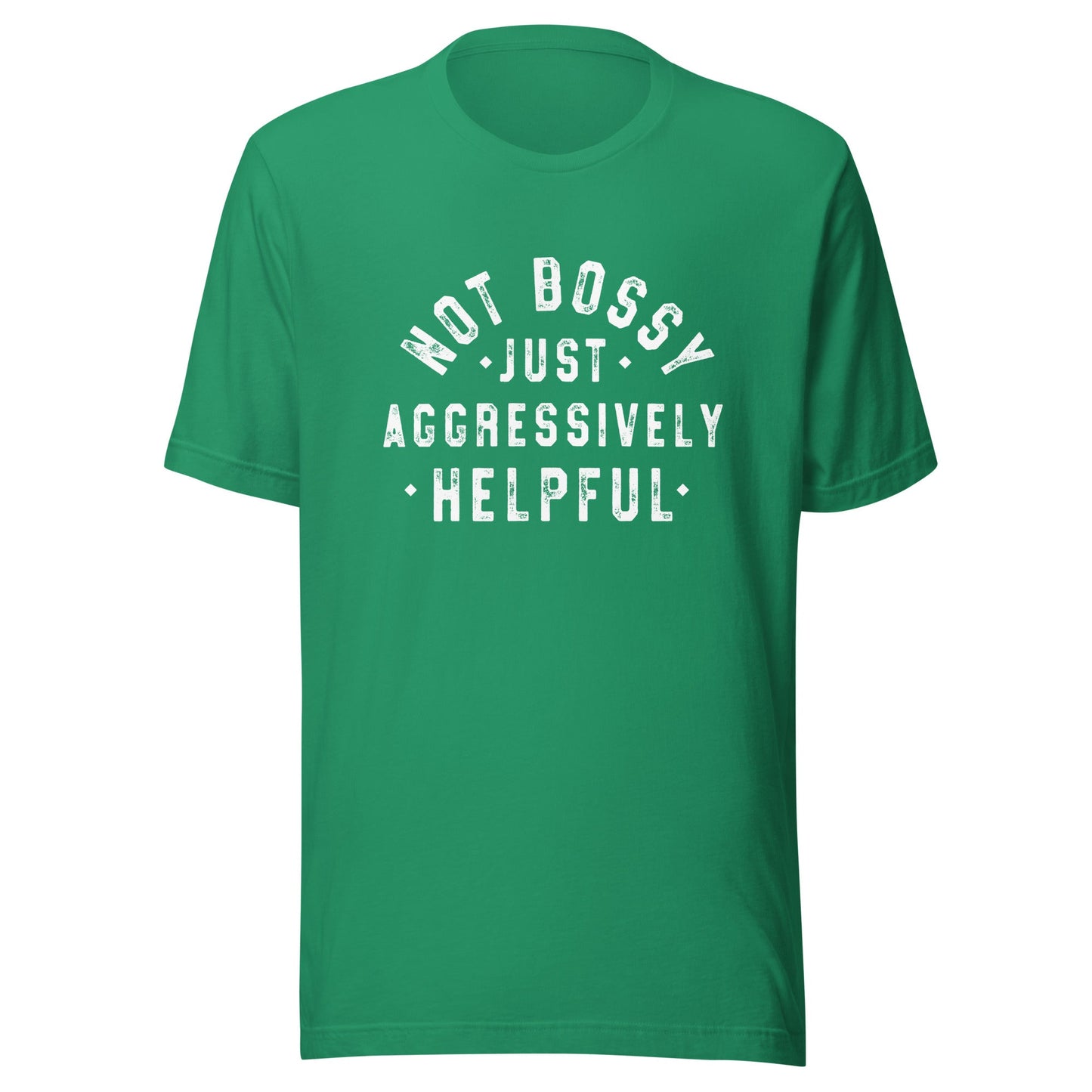 Not Bossy Unisex T-Shirt - Not Your Mama's Fave