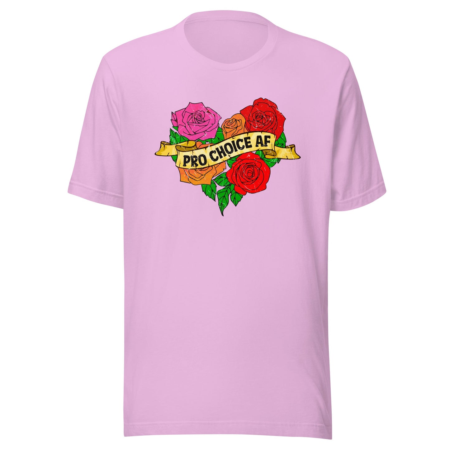 Pro Choice AF Unisex T-Shirt - Not Your Mama's Fave