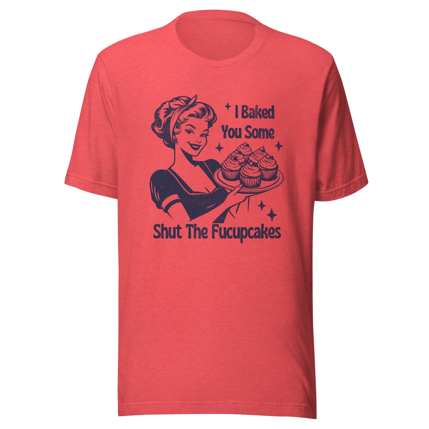 Shut The Fucupcakes Unisex T-Shirt - Not Your Mama's Fave