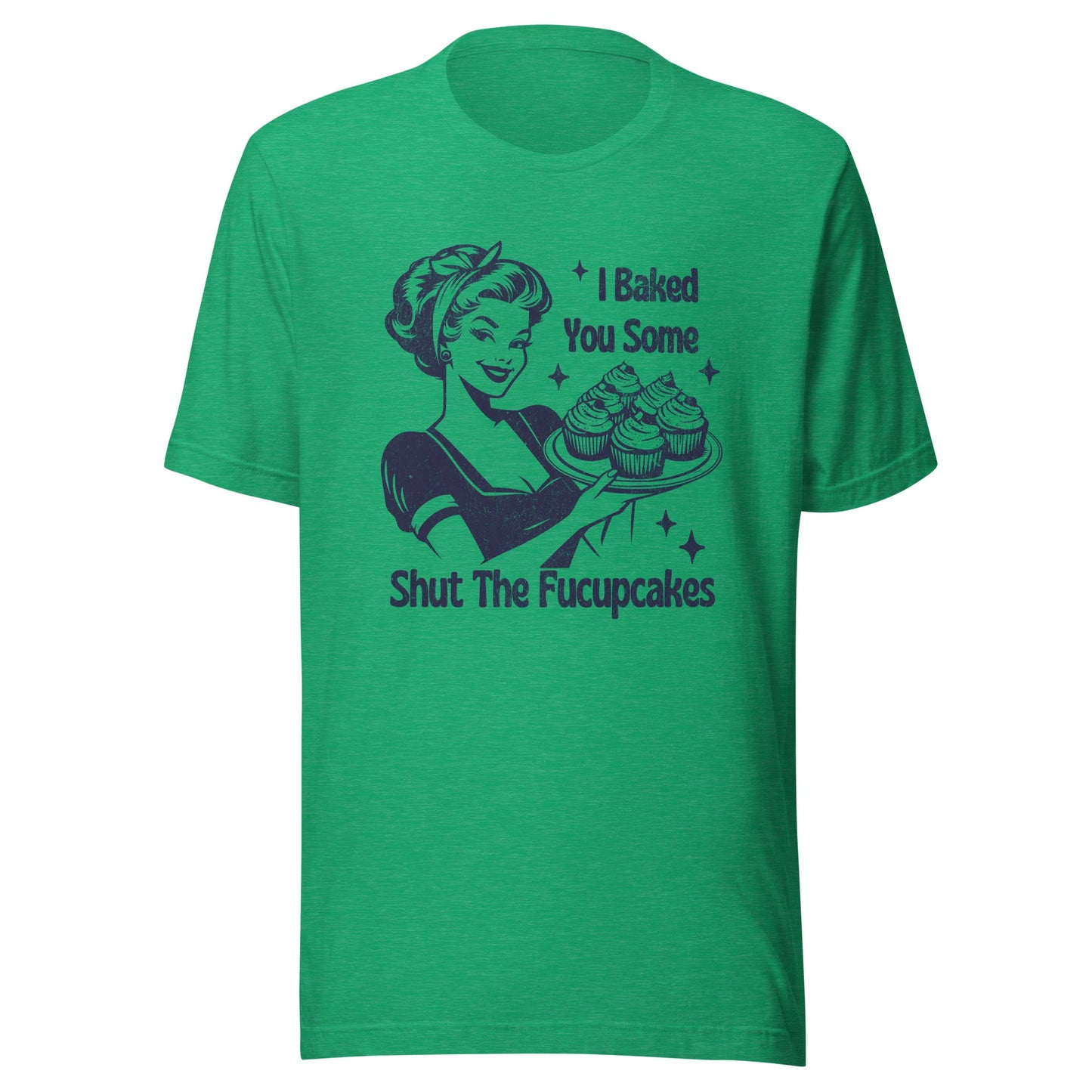 Shut The Fucupcakes Unisex T-Shirt - Not Your Mama's Fave