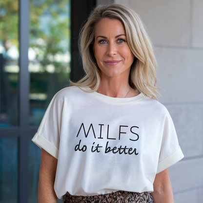 Milfs Do It Better Unisex T-Shirt
