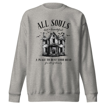 All Souls B&B Unisex Premium Sweatshirt - Not Your Mama's Fave