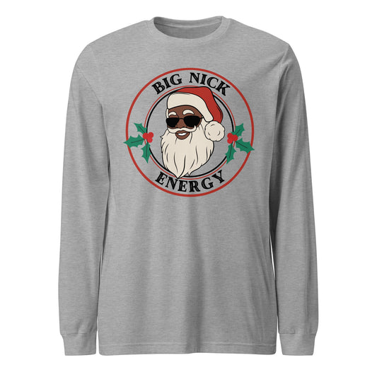 Big Nick Energy Unisex Long Sleeve Tee - Not Your Mama's Fave