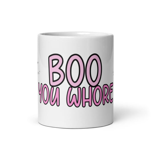 Boo You Whore Mug Coffee Mug - Not Your Mama's Fave