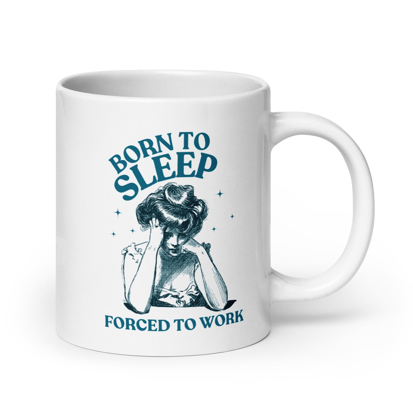Born To Sleep Forced To Work Coffee Mug - Not Your Mama's Fave