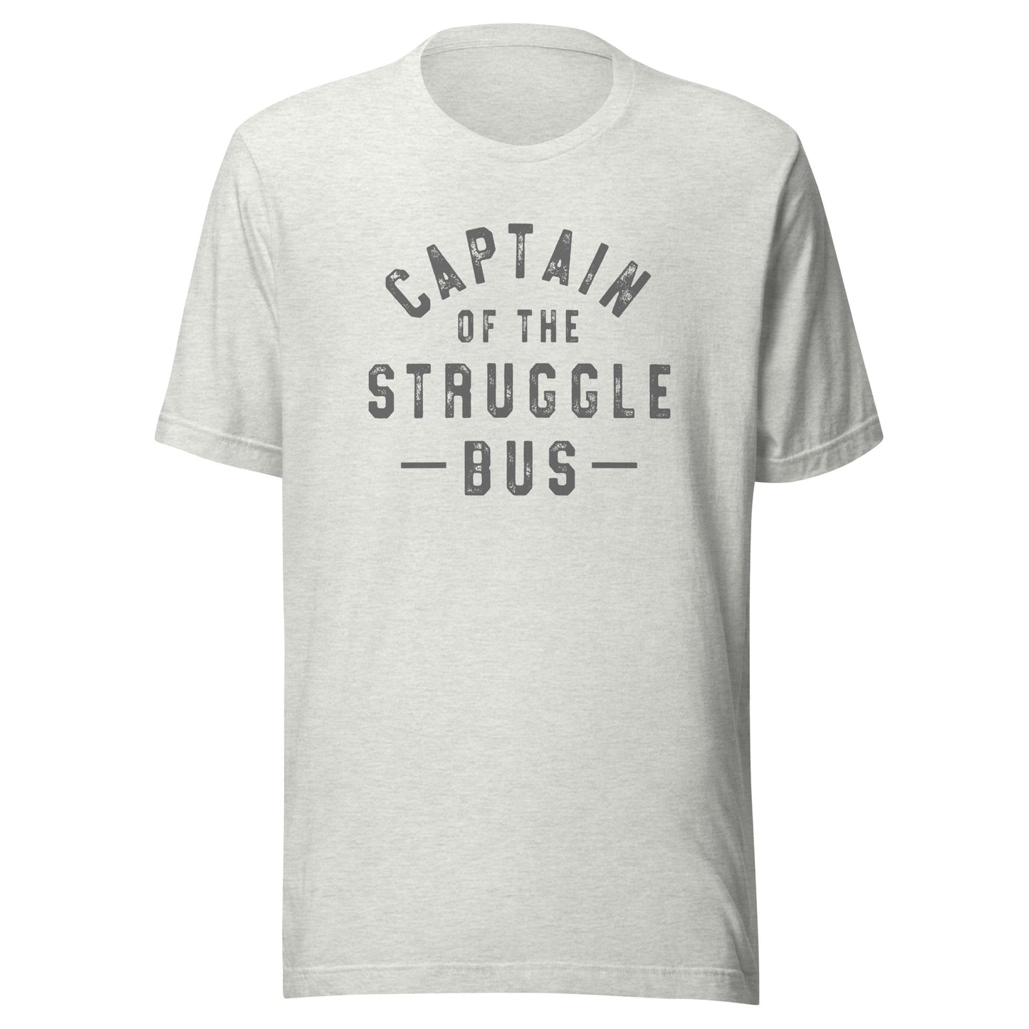 Captain of the Struggle Bus Unisex T-Shirt - Not Your Mama's Fave