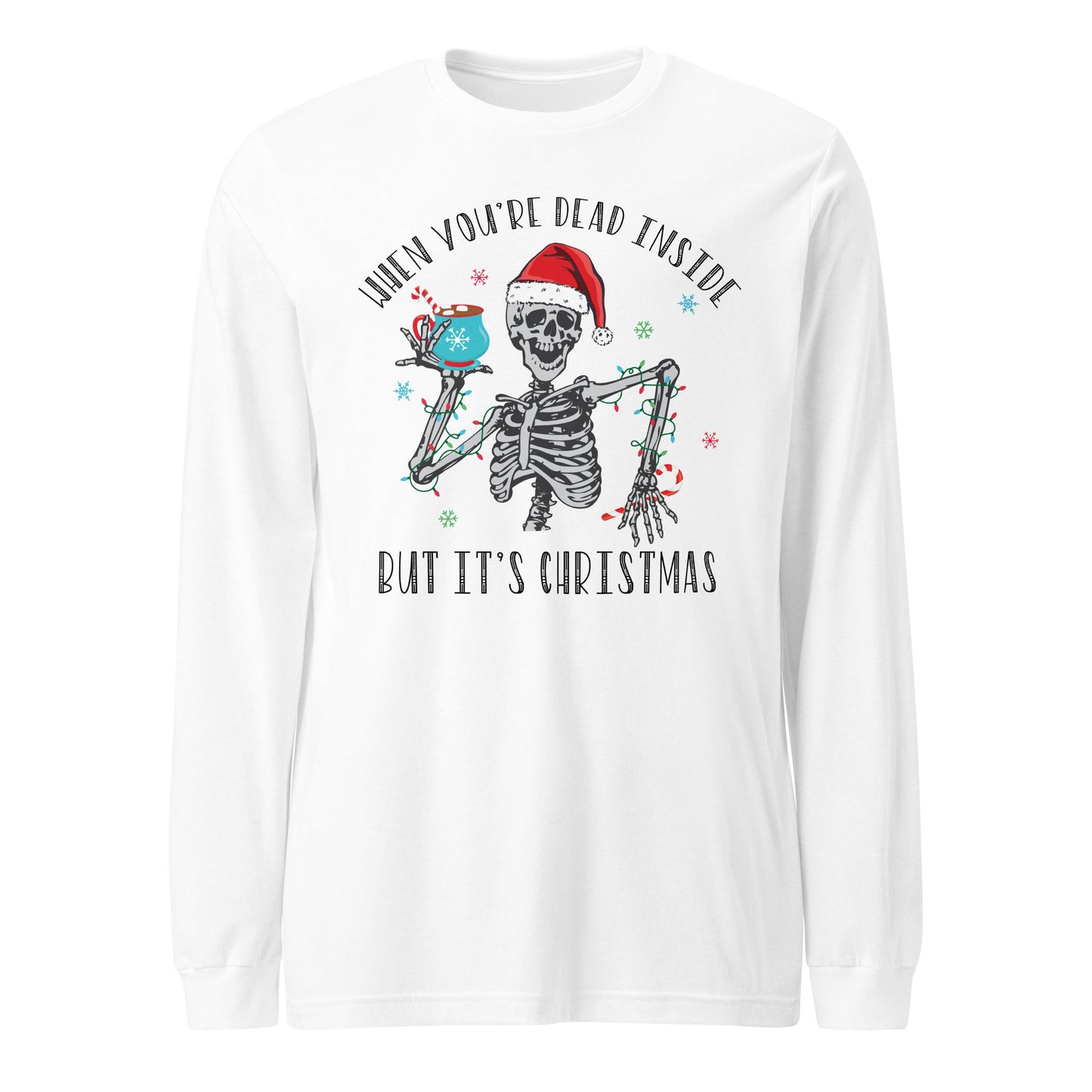 Christmas Dead Inside Unisex Long Sleeve Tee - Not Your Mama's Fave