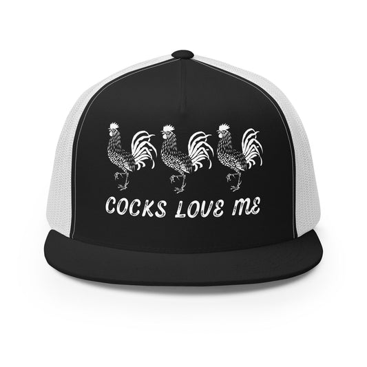 Cocks Love Me Trucker Cap - Not Your Mama's Fave