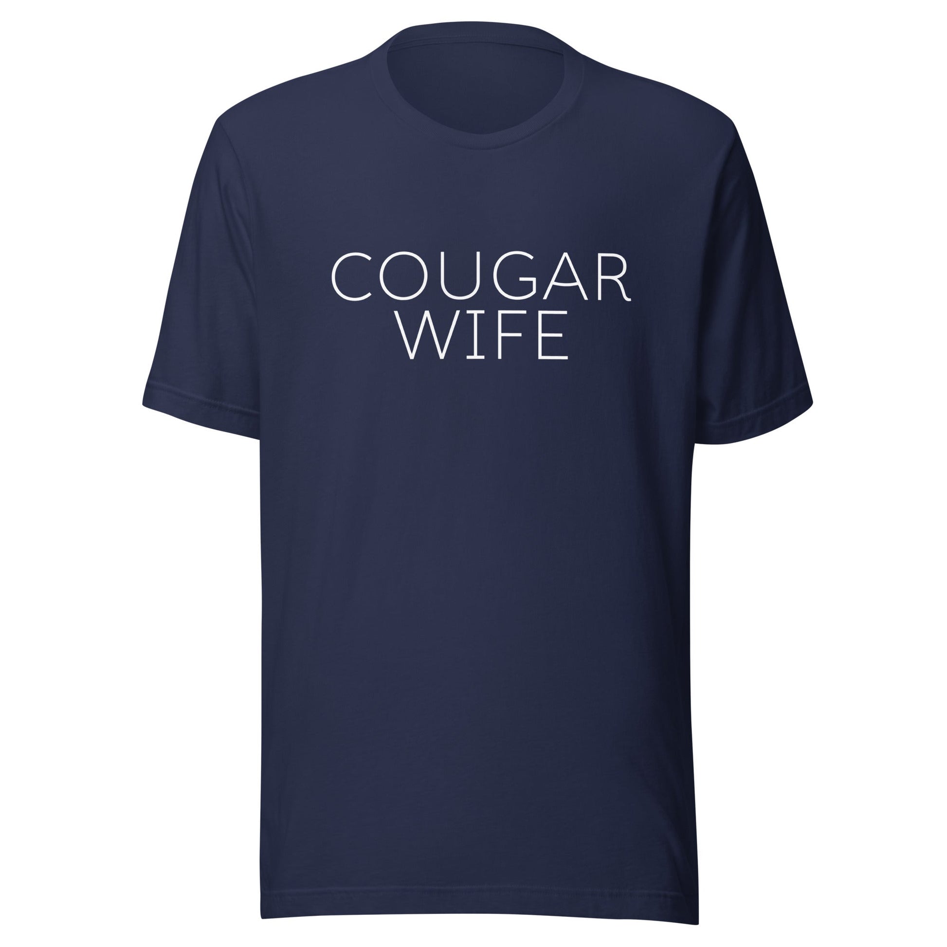 Cougar Wife Unisex T-Shirt - Not Your Mama's Fave