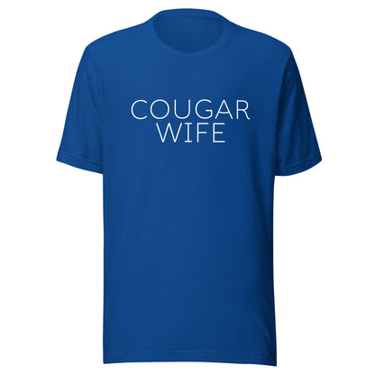 Cougar Wife Unisex T-Shirt - Not Your Mama's Fave