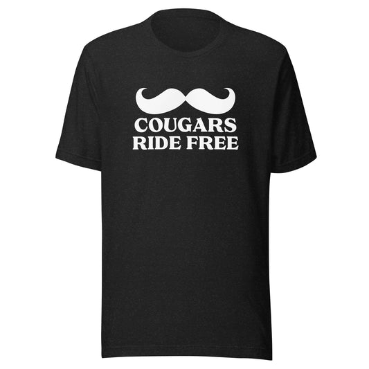 Cougars Ride Free Unisex T-Shirt - Not Your Mama's Fave