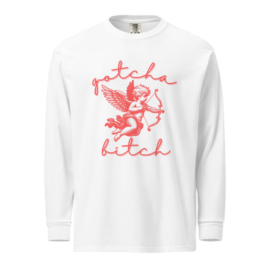 Cupid Gotcha Bitch Comfort Colors Long - Sleeve Shirt - Not Your Mama's Fave