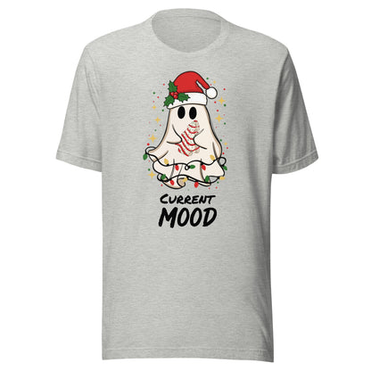 Current Mood (Christmas) Unisex T-Shirt - Not Your Mama's Fave