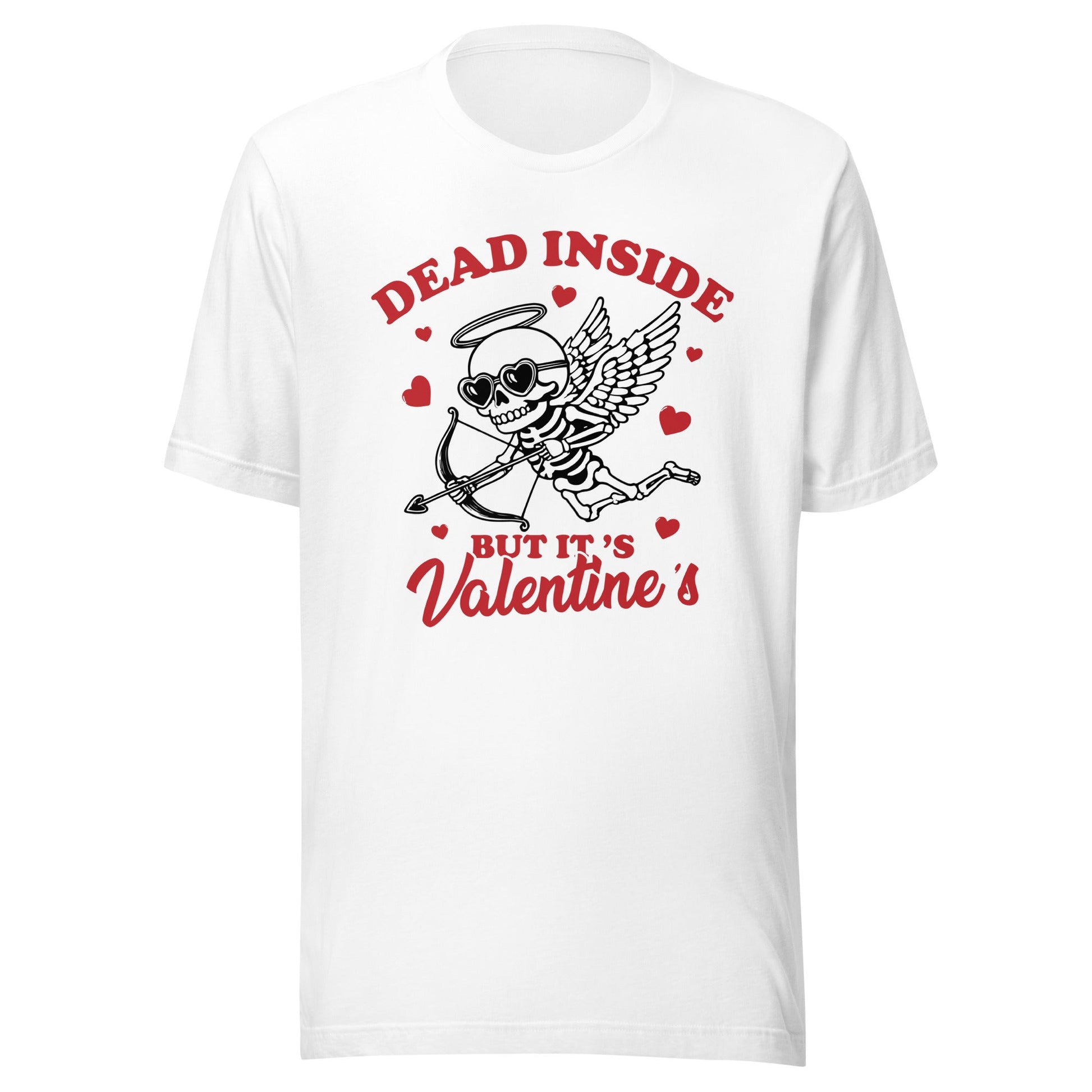 Dead Inside But It's Valentine's (Multi) Unisex T-Shirt - Not Your Mama's Fave